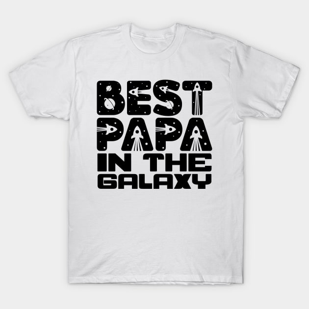 Best Papa In The Galaxy T-Shirt by colorsplash